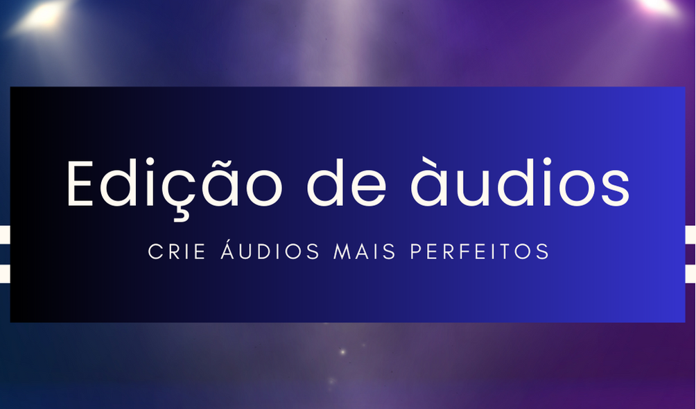 edição de audios